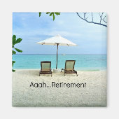 Aaah... Ruhestand Magnet (Vorne)