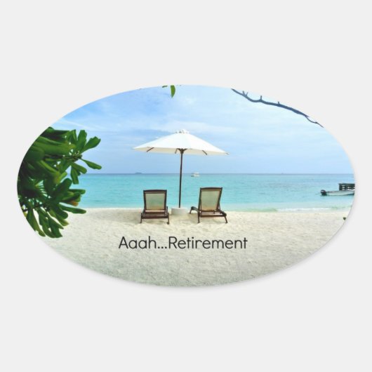 Aaah... Ruhestand Ovaler Aufkleber (Vorderseite)