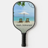 Aah... Pensionierung. Pickleball Schläger (Rückseite)
