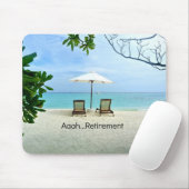 Aah...Ruhestand, Entspannung am Strand Mousepad (Mit Mouse)