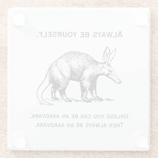 Aardvark sei immer selbst lustig glasuntersetzer (Rückseite)