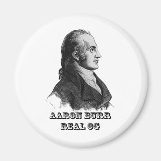 Aaron Burr Original Gangsta Magnet