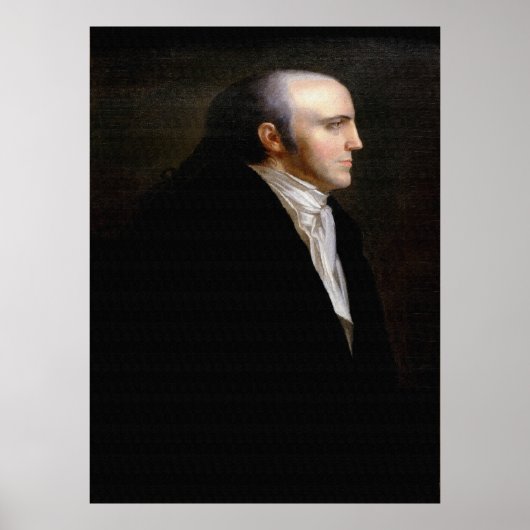 AARON BURR Portrait von John Vanderlyn Poster (Vorne)