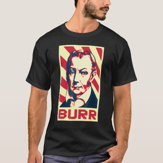 Aaron Burr Retro Propaganda T-Shirt (Vorderseite)