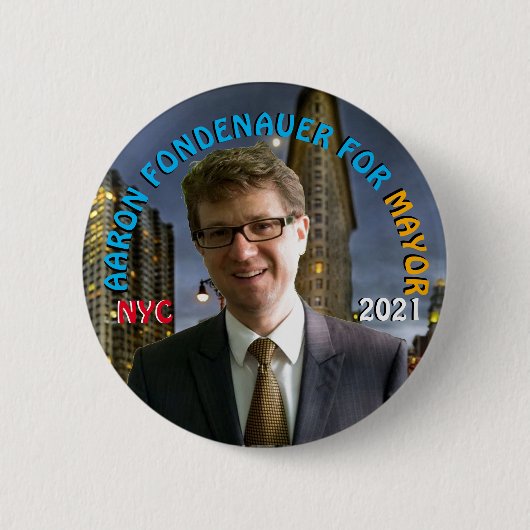 Aaron Fondenauer für NYC Mayor 2021 Button (Vorderseite)