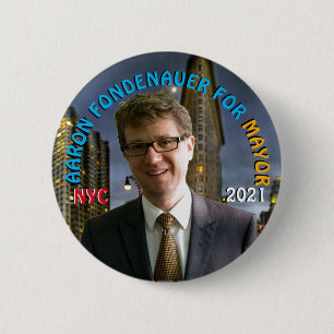 Aaron Fondenauer für NYC Mayor 2021 Button
