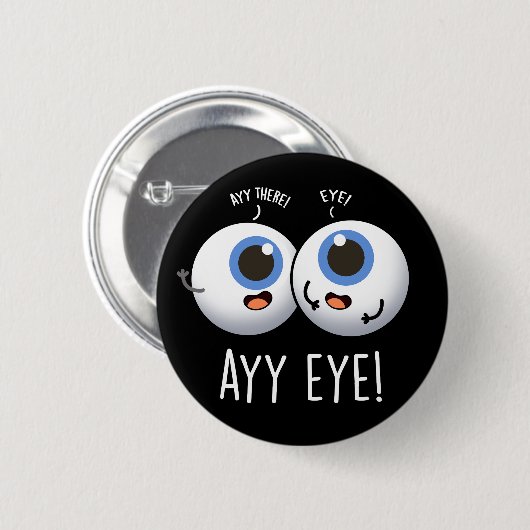 Aay Eye Funny AI Pun Dark BG Button (Vorne & Hinten)