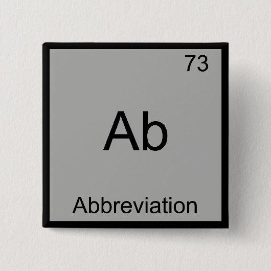 Ab - Abkürzung Funny Chemistry Element Symbol Button (Vorderseite)