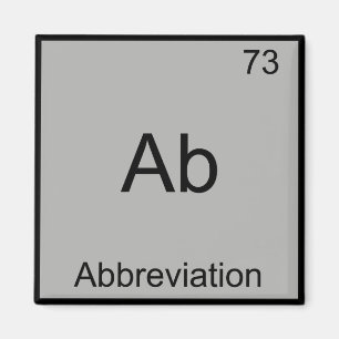 Ab - Abkürzung Lustiges Chemie-Element-Symbol Magnet