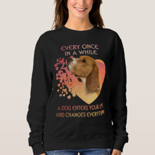 Ab und zu betritt ein Beagle das Leben Sweatshirt