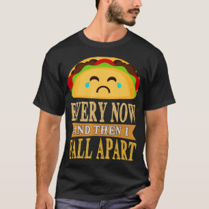 Ab und zu bin ich von den lustigen Tacos Geschenke T-Shirt