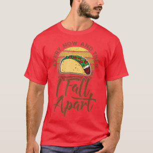 Ab und zu fällt ich weg, Taco für Männer Frauen T-Shirt