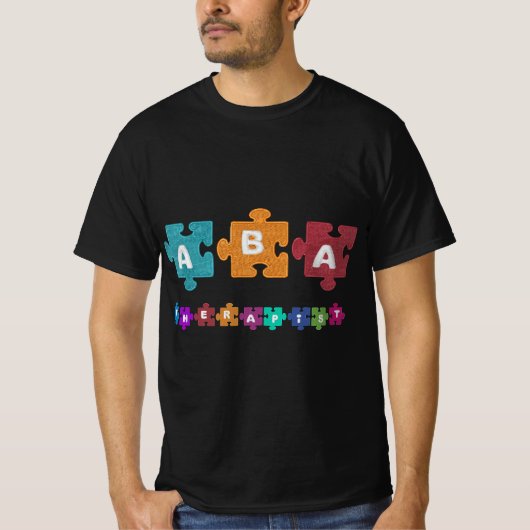 ABA Therapeut Educate Behavior Analyst Autism Ther T-Shirt (Vorderseite)