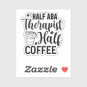 ABA-Therapeut, Kaffeelieferung, Sprechtherapie, BC Aufkleber (Blatt)