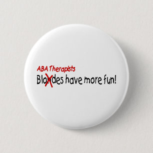 ABA-Therapeuten haben mehr Spaß Button