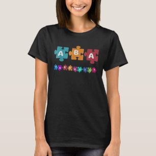 Aba Therapist Educate Behavior Analyst Autism Ther T-Shirt
