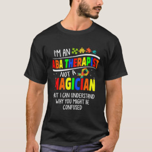 Aba Therapist Spaß schätzen Verhalten Analyst Auti T-Shirt