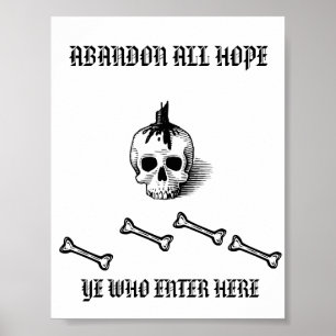 "ABANDON ALL HOFFE YE ENTER WER HIER" POSTER