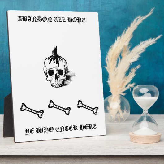 "ABANDON ALL HOPE" Plaque Fotoplatte (Seite)