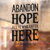 Abandon Hope Familienname Halloween Fensterklammer Fensteraufkleber (Blatt 2)