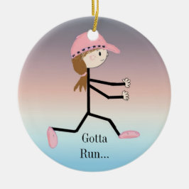 Abbildung "Gotta Run Female" Keramik Ornament