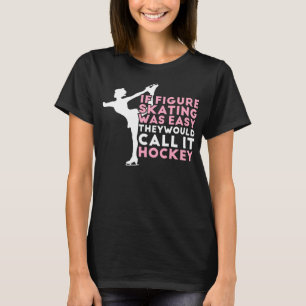 Abbildung Skating Funny Saying Ice Skating Gift Fo T-Shirt