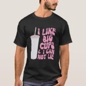 Abbildung und Slogan Graphic I like Big Cups und I T-Shirt (Vorderseite)