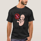 Abbrechen Sie die Anti-Abortion-Bewegung bitte nic T-Shirt (Vorderseite)
