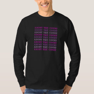 Abbruch Des Obersten Gerichts Scotus Gericht Fraue T-Shirt