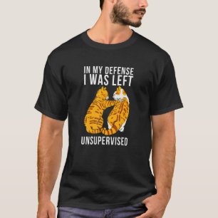 Abby Katzen Zu meiner Verteidigung wurde ich unbea T-Shirt