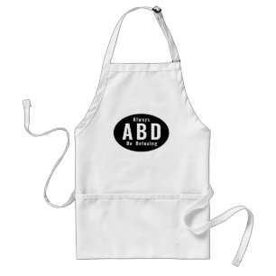ABD ist immer schädlich Schürze