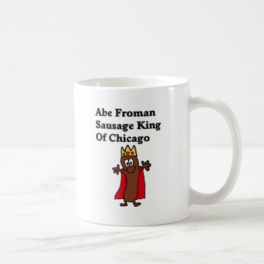 Abe Froman Wurst-König von Chicago Kaffeetasse (Rechts)