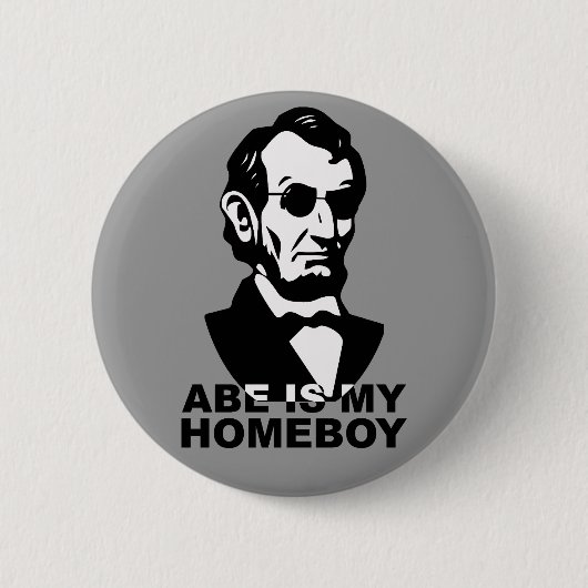 Abe ist mein Homeboy Button (Vorderseite)