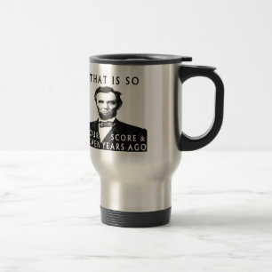 Abe Lincoln, der so vier Kerbe u. sieben Jahre AG Reisebecher