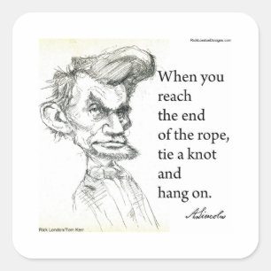 Abe Lincoln & "End of Rope" Zitat Quadratischer Aufkleber