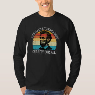 Abe Lincoln mit Bosheit gegenüber niemandem, mit W T-Shirt