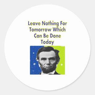 Abe Lincoln Quote T - Shirt & Geschenke Runder Aufkleber