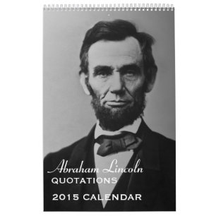 Abe Lincoln Quotes 2015 Kalender