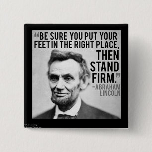 Abe Lincoln & "Stand Firm" Zitat Button