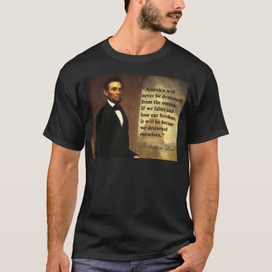 Abe Lincoln Zitat "Amerika ist nie… " T-Shirt (Vorderseite)