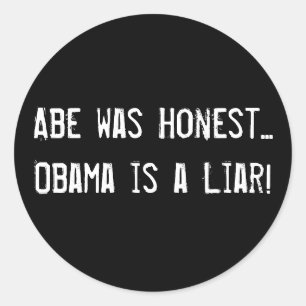 Abe war ehrlicher… Obama ist ein Lügner! Runder Aufkleber