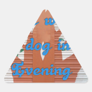 "Abend Dog Walk Dread" - Ich hasse es, den Hund zu Dreieckiger Aufkleber