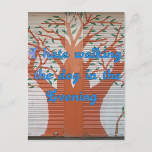 "Abend Dog Walk Dread" - Ich hasse es, den Hund zu Postkarte (Vorderseite)