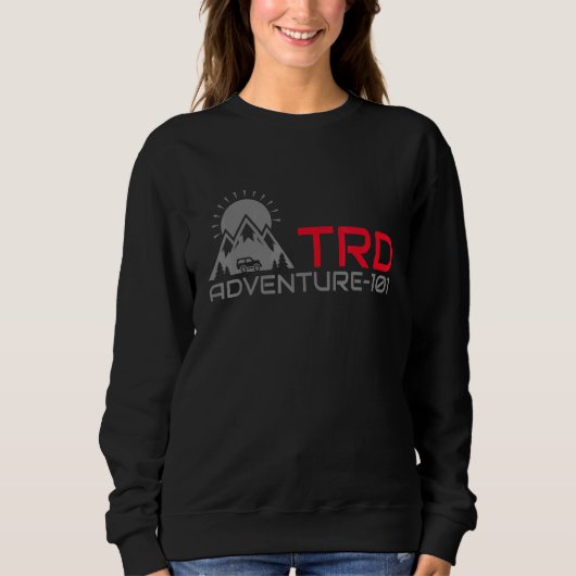 Abenteuer 101 TRD PERFORMANCE OFF ROAD 1 Sweatshirt (Vorderseite)