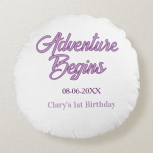 Abenteuer beginnt 1. Geburtstag Name Datum einfach Rundes Kissen