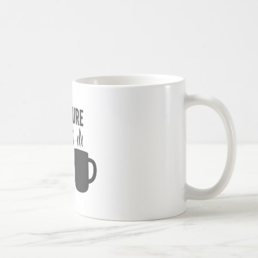 Abenteuer beginnt nach dem Kaffee - Kaffee im Frei Kaffeetasse (Rechts)