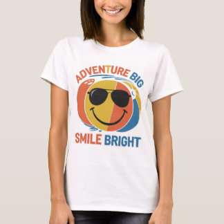 Abenteuer Big, Smile Bright T-Shirt