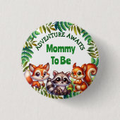 Abenteuer erwartet die Woodland-Mama als Kinderdus Button (Vorderseite)