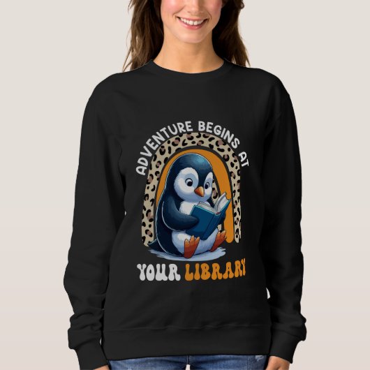 Abenteuer Funny fängt bei Library Niedlich Pinguin Sweatshirt (Vorderseite)