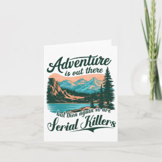 Abenteuer gibt es da draußen, aber es gibt auch Se Karte